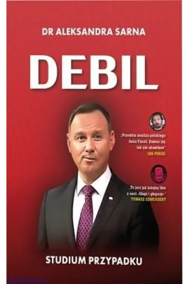 Debil. Studium przypadku - Aleksandra  Sarna