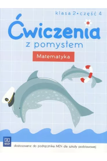 �wiczenia z pomys�em. Matematyka. Klasa 2. Cz�� 4