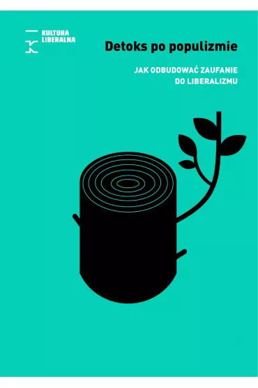 Detoks po populizmie. Jak odbudowa� zaufanie do liberalizmu - Ralf F�cks, Rainald Manthe