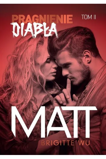 Matt. Pragnienie diab�a. Tom 2 - Brigitte Wu