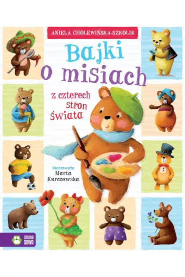 Bajki o misiach z czterech stron �wiata - Aniela Cholewi�ska-Szkolik