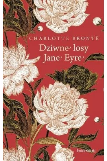 Dziwne losy Jane Eyre. Ekskluzywna kolekcja klasyki - Charlotte Bront�