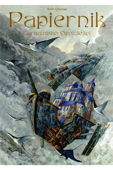 Papiernik. Targowisko opowie�ci - Roch Urbaniak