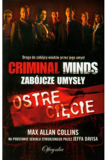 Ostre ci�cie. Criminal Minds. Zab�jcze Umys�y - Max Allan Collins