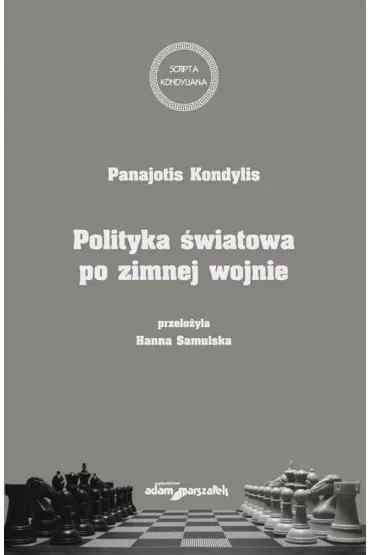 Polityka �wiatowa po zimnej wojnie - Panajotis Kondylia