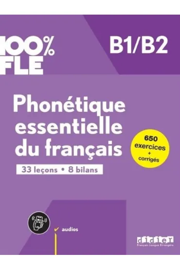 100% FLE. Phonetique essentielle du francais B1/B2 - Chaneze Kamoun, Delphine Ripaud