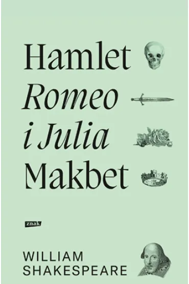 Hamlet, Romeo i Julia, Makbet - William Shakespeare
