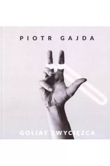 Goliat zwyci�zca - Piotr Gajda