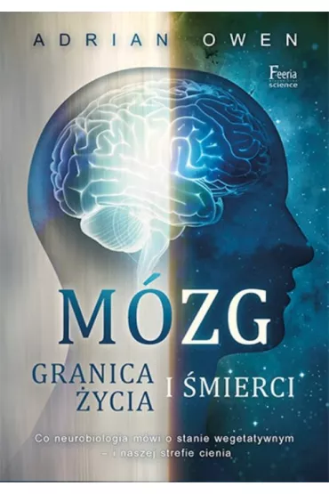M�zg. Granica �ycia i �mierci - Adrian Owen