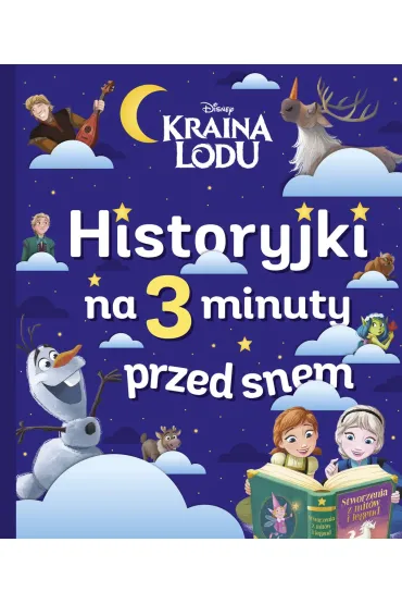 Historyjki na 3 minuty przed snem. Disney Kraina Lodu - Catherine Kalengula