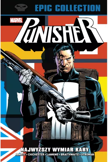 Najwy�szy wymiar kary. Punisher Epic Collection - Dan Abnett, Dixon Chuck, John Wagner, Andy Lanning, Mike  Baron, Roger Salick, D G Chichester, Mike  Lackey