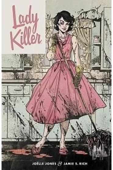 Lady Killer. Tom 1 - Joelle  Jones