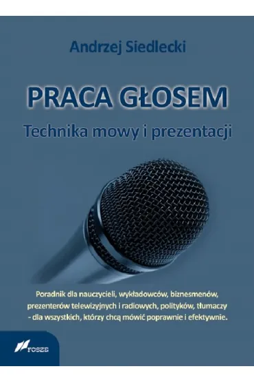 Praca g�osem: Technika mowy i prezentacji - Andrzej Siedlecki