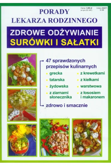 Sur�wki i sa�atki. Zdrowe od�ywianie. Porady lekarza rodzinnego - Anna Smaza