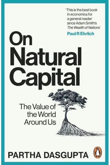 On Natural Capital - Dasgupta Partha