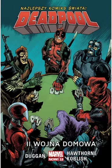 Marvel Now 2.0 Wojna domowa. Deadpool. Tom 5 - Gerry Duggan, Mike Hawthorne, Charles Soule, David Walker