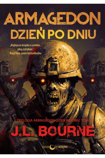 Armagedon dzie� po dniu. Tom 1 - J. L. Bourne