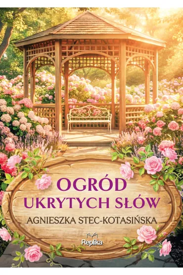 Ogr�d ukrytych s��w - Agnieszka Stec-Kotasi�ska