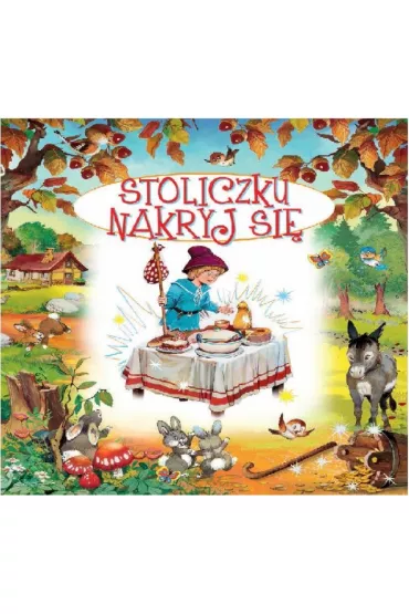 Stoliczku nakryj si�