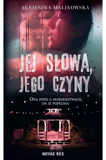 Jej s�owa, jego czyny - Agnieszka Malinowska