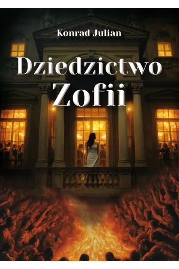 Dziedzictwo Zofii - Julian Konrad