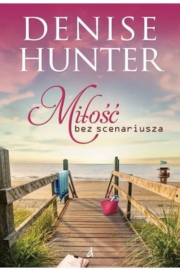 Mi�o�� bez scenariusza - Denise Hunter