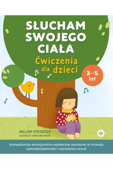 S�ucham swojego cia�a. �wiczenia dla dzieci 3-5 lat - Mallory Striesfeld