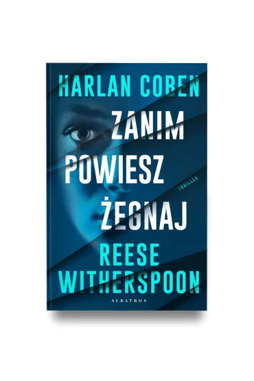 Zanim powiesz �egnaj - Harlan Coben, Reese Witherspoon