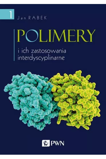 eBook Polimery i ich zastosowania interdyscyplinarne Tom 1 mobi epub - Jan  Rabek