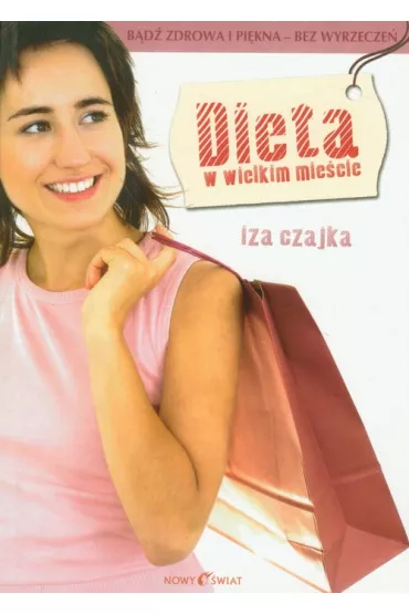 Dieta w wielkim mie�cie - Iza Czajka