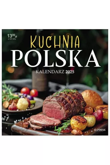 Kalendarz 2025. Kuchnia Polska.  �cienny 33x33