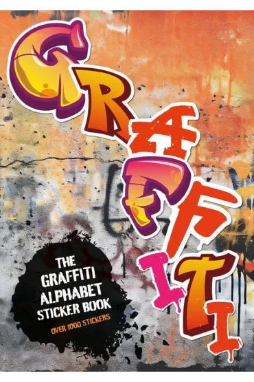 The Graffiti Alphabet Sticker Book - Luke  Herriott