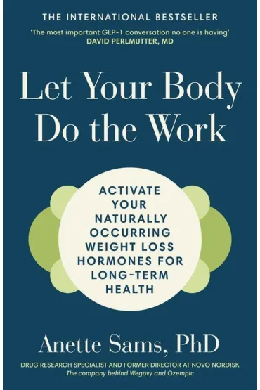 Let Your Body Do The Work - Anette Sams