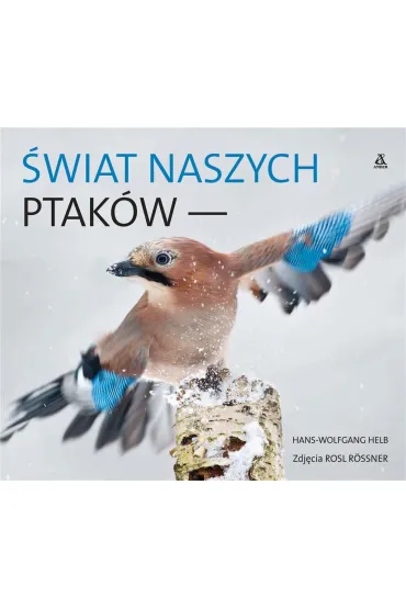 �wiat naszych ptak�w - Hans-Wolfgang Helb