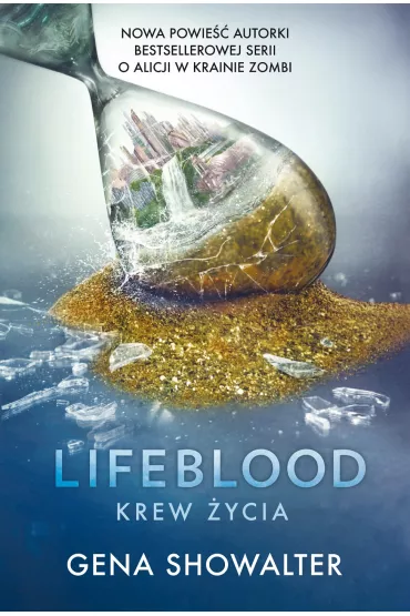 Lifeblood. Krew �ycia - Gena Showalter