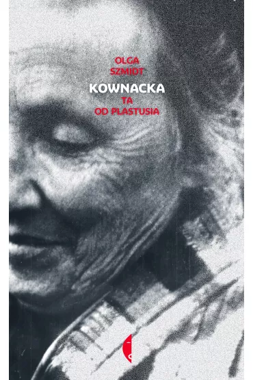 Kownacka. Ta od Plastusia - Olga Szmidt