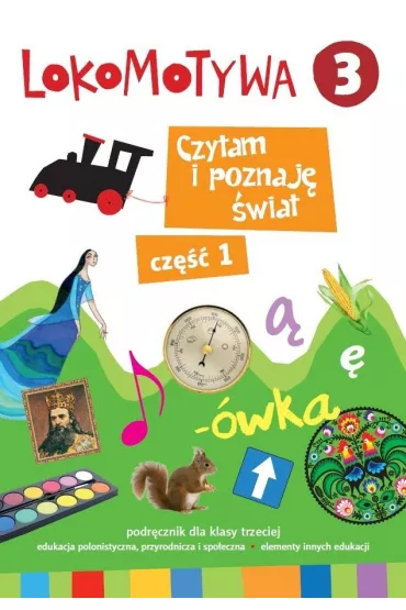 Lokomotywa 3 czytam i poznaje �wiat podr�cznik cz�� 1