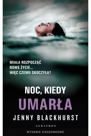 Noc, kiedy umar�a (pocket) - Jenny Blackhurst