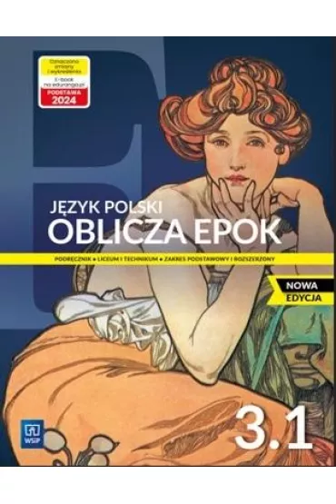 Oblicza epok 3.1. Jzyk polski. Podrcznik. Klasa 3. Cz 1. Liceum i technikum. Zakres podstawowy i rozszerzony. Nowa edycja - Adam Kalbarczyk, Dariusz Trzeniowski, Dariusz Chemperek