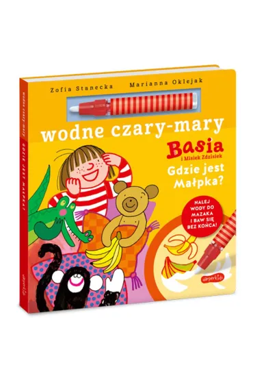 Basia i Misiek Zdzisiek. Gdzie jest ma�pka? Wodne czary-mary - Marianna Oklejak, Zofia Stanecka