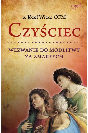 Czy�ciec. Wezwanie do modlitwy za zmar�ych - J�zef Witko