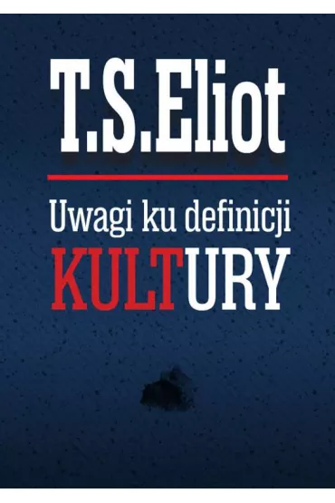 Uwagi ku definicji kultury - Thomas Eliot