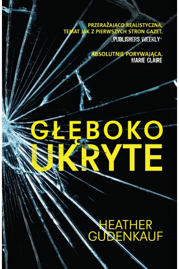 G��boko ukryte - Heather Gudenkauf