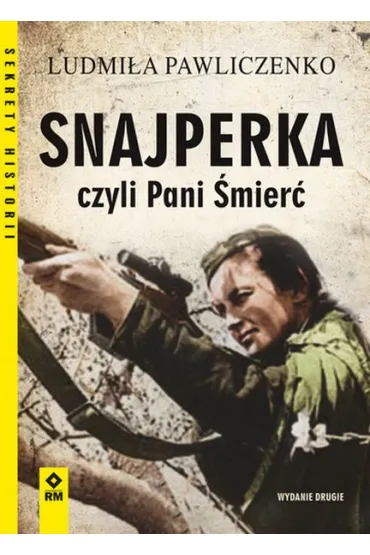 Snajperka, czyli Pani �mier� - Ludmi�a  Pawliczenko