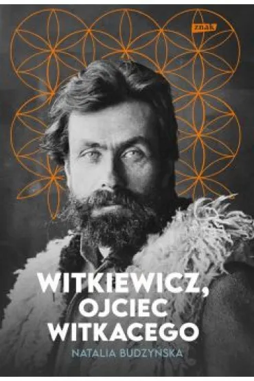 Witkiewicz, ojciec Witkacego - Natalia Budzy�ska