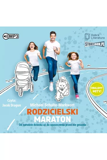 Audiobook Rodzicielski maraton. Od narodzin dziecka a� do opuszczenia przez nie gniazda CD - Michael Schulte-Markwort
