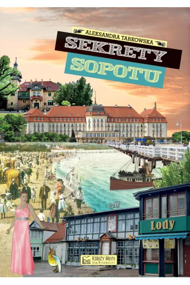 Sekrety Sopotu - Aleksandra Tarkowska
