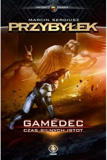 Czas silnych istot. Gamedec. Tom 4 - Marcin Przyby�ek