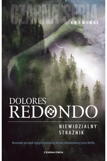Niewidzialny stra�nik. Trylogia Baztan. Tom 1 - Dolores Redondo
