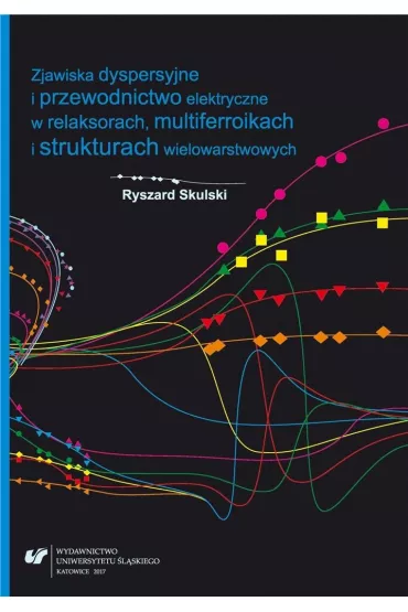 Zjawiska dyspersyjne i przewodnictwo elektryczne.. - Ryszard Skulski